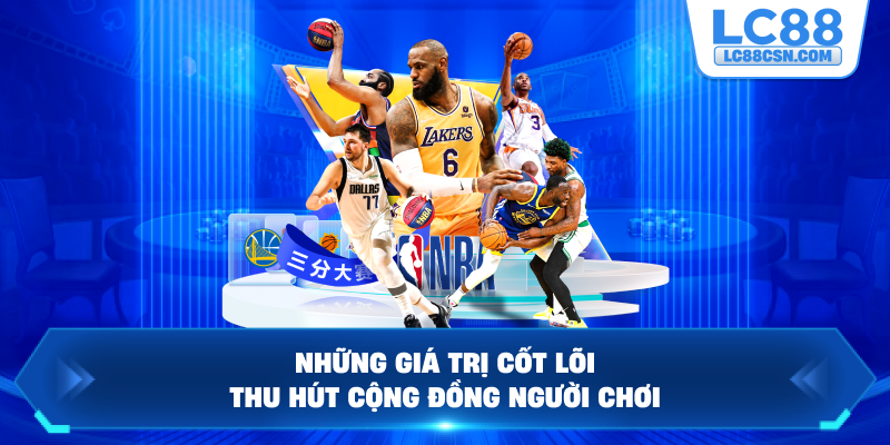 Những giá trị cốt lõi thu hút cộng đồng người chơi